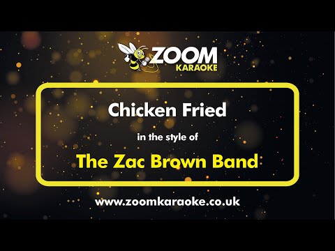 The Zac Brown Band - Chicken Fried - Karaoke Version from Zoom Karaoke