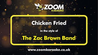 Chicken Fried (Without Backing Vocals) (Karaoke Version) - Zoom Karaoke