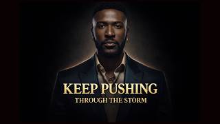 Keep Pushing Through &mdash; Motivational R&B Song About Strength