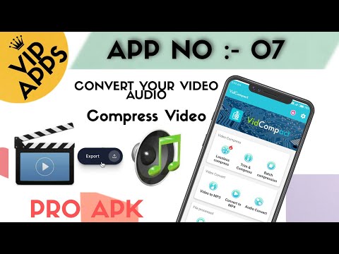 VIDEO TO AUDIO CONVERTER || VIDEO COMPRESSR || PRO APK || VIP APPS
