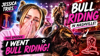 JESSICA TRIES * Bull Riding in NASHVILLE (MUSIC CITY)
