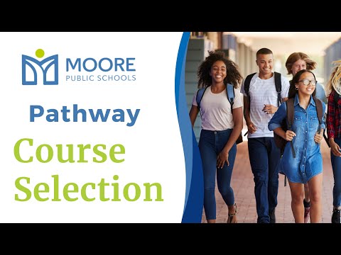 Moore Public Schools High School Pathway Course Requests