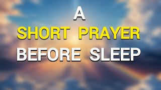 A Powerful Short Prayer Before Sleep | End Your Day With Peace