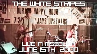 The White Stripes - Live In Missoula - June 15th 2000