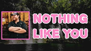 Luke Combs - Nothing Like You (Lyrics)
