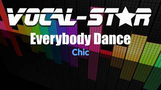Chic - Everybody Dance (Karaoke Version) with Lyrics HD Vocal-Star Karaoke