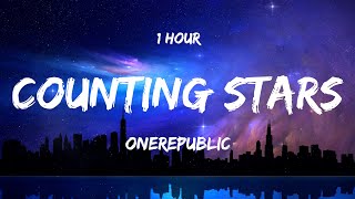 [ 1 HOUR ] OneRepublic - Counting Stars (Lyrics)