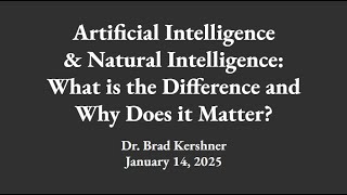 Artificial Intelligence & Natural Intelligence: What is the Difference and Why Does it Matter?