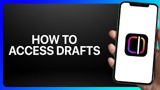 How To Access Drafts in Instagram Edits Tutorial