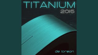 Titanium 2015 (Karaoke Instrumental Edit) - De Lorean