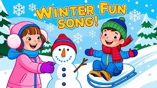 Winter Fun Song for Kids ❄️☃️✨ Snowy Adventures!