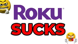 Roku TV's SUCK