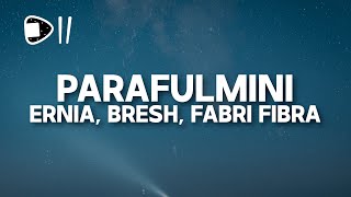 Ernia, Bresh, Fabri Fibra - PARAFULMINI (Testo/Lyrics) che disperazione, sarebbe stato bellissimo