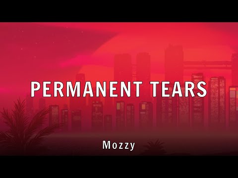 Mozzy - PERMANENT TEARS (Lyrics)
