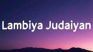 Lambiya judaiyan Hisse sadde aaiyaan Rabba ve mohabbatan Kyun tu banaiyan (Lyrics) Bilal Saeed
