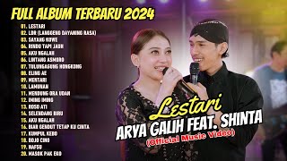 Arya Galih Feat. Shinta Arsinta - LESTARI | Rasa tresna kang sejati | FULL ALBUM DANGDUT