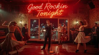 Good Rockin'tonight - Rock And Roll