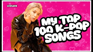 MY TOP 100 K-POP SONGS