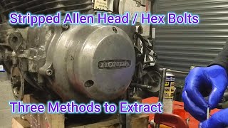 Stripped Allen Head / Hex Bolts - Three Methods to Extract
