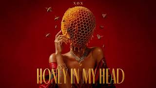 Honey in My Head (Remix) - XOX