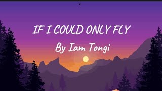 If i could only fly | i am tongi | trend lyrics @officialiamtongi