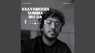 Vaayamoodi Summa Iru Da (Instrumental) - Daniel Martin