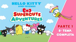 Hello Kitty and Friends - Supercute Adventures | 5&ordf; TEMP. COMPLETA - PARTE 1 | 27 min de diversi&oacute;n