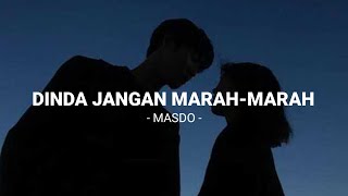 Official music video from isqia hijri dindasubscribe to ta pro music & publishing here : Download Lagu Dinda Jangan Marah Marah Takut Nanti Lekas Tua Masdo Lyrics Mp3 Video Mp4 3gp