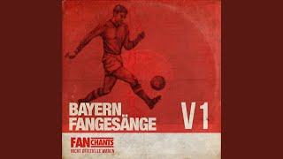 Heut Werden Wir Feiern (Today We Will Celebrate) - FC Bayern M&uuml;nchen FanChants feat. FC Bayern Fans Fanges&auml;nge & Der FCB Fans