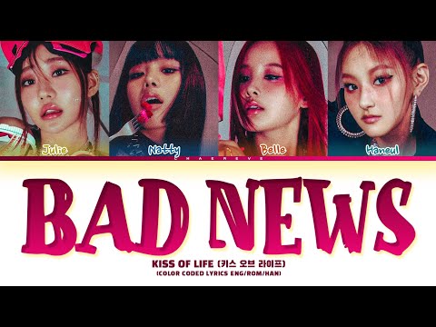 KISS OF LIFE Bad News Lyrics (Color Coded Lyrics)
