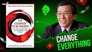 The Courage to Be Disliked by Ichiro Kishimi — Full Book Summary & Lessons | Book Review