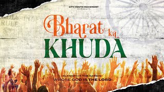 Bharat Ka Khuda | Independence Day Worship Song | City Youth Movement ft. Worship Leaders of Mumbai