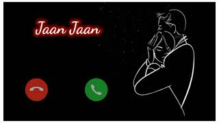 Jaan Jaan Ringtone