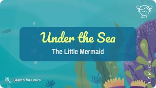 The Little Mermaid - Under The Sea (Lyrics for Desktop)