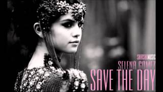 Selena Gomez - Save The Day (Sped Up)