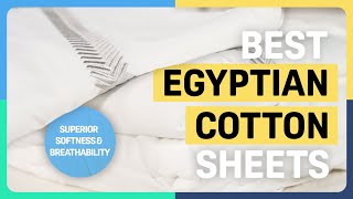 Our Favorite Egyptian Cotton Sheets -- The Top 5!