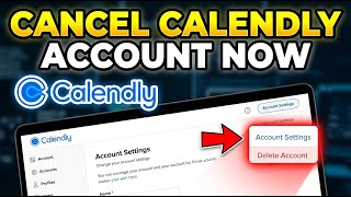 How to Cancel Your Calendly Account - Full Guide