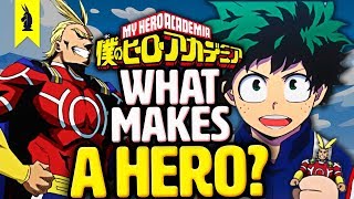 My Hero Academia: Why Heroes Matter &ndash; Wisecrack Quick Take