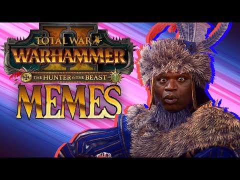 The Hunter The Beast Memes Trailer Total War Warhammer 2
