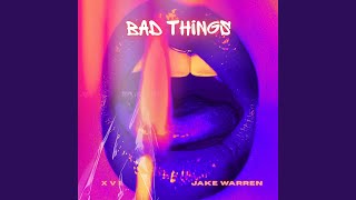 Bad Things