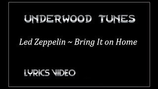 Led Zeppelin ~ Bring It on Home ~ 1969 ~ w/lyrics