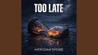Too Late