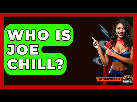 Who Is Joe Chill? - The Superhero Reel