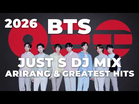 BTS 방탄소년단 | 'BTS ARIRANG & Greatest Hits' DJ Mix 2026 | Just S