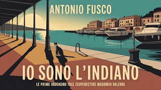 Chapter 1.1 - Io sono l'indiano - Antonio Fusco