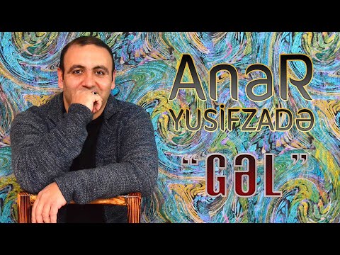 Anar Yusifzade - Gel | Azeri Music [OFFICIAL]