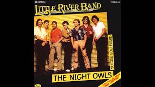 Little River Band - The Night Owls (single version) (1981)