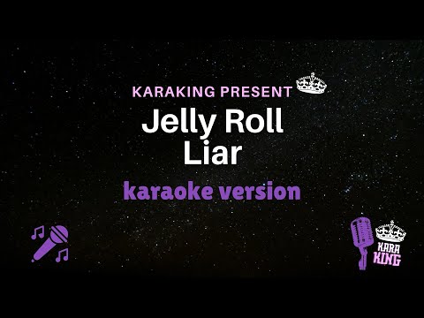 Jelly Roll - Liar  - Karaoke Version from Karaking Karaoke