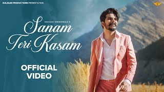 Sanam Teri Kasam - Gulzaar Chhaniwala