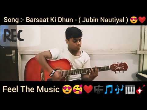 Barsaat Ki Dhun Song Guitar Chords 😍🎸. ( Jubin Nautiyal ) 😍❤️🎸🎼🎵🎶🎹.